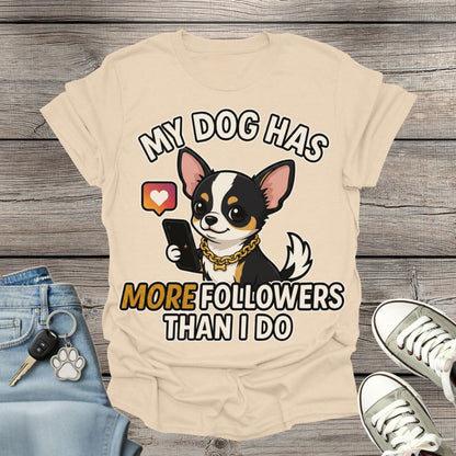 Chihuahua Followers T-Shirt