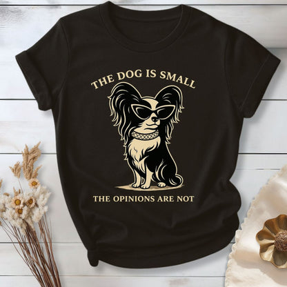 Small Frame. Strong Opinions. T-Shirt