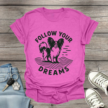 Follow Your Dreams Papillon Dog Graphic Design T-Shirt
