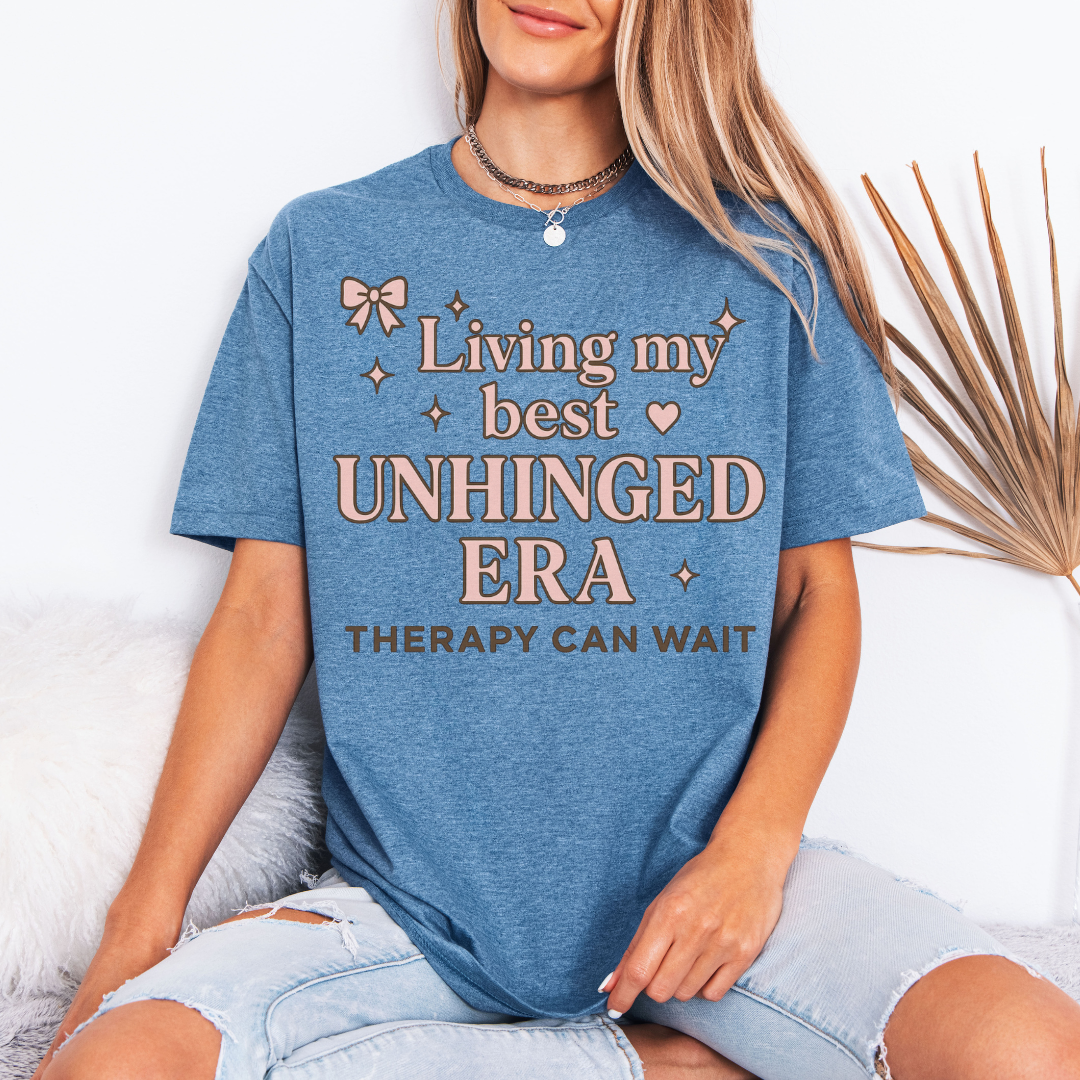 Living my best  Unhinged Era T-Shirt