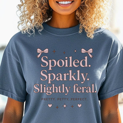 Spoiled Sparkly Slightly Feral Shirt