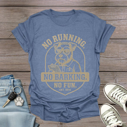 Miniature Schnauzer No Fun T-Shirt