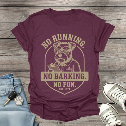 Miniature Schnauzer No Fun T-Shirt