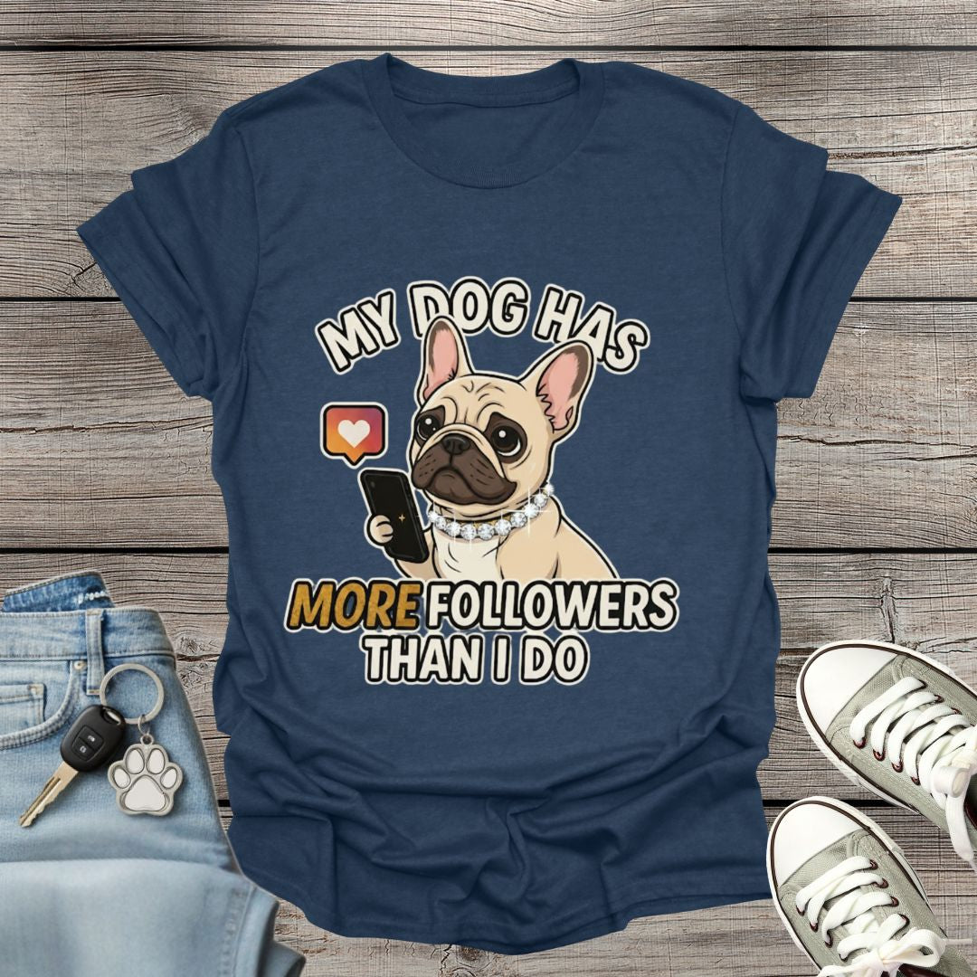 French Bulldog Followers T-Shirt