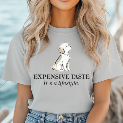 Expensive Taste T-Shirt — It’s a Lifestyle