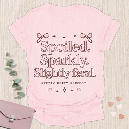 Spoiled Sparkly Slightly Feral Shirt