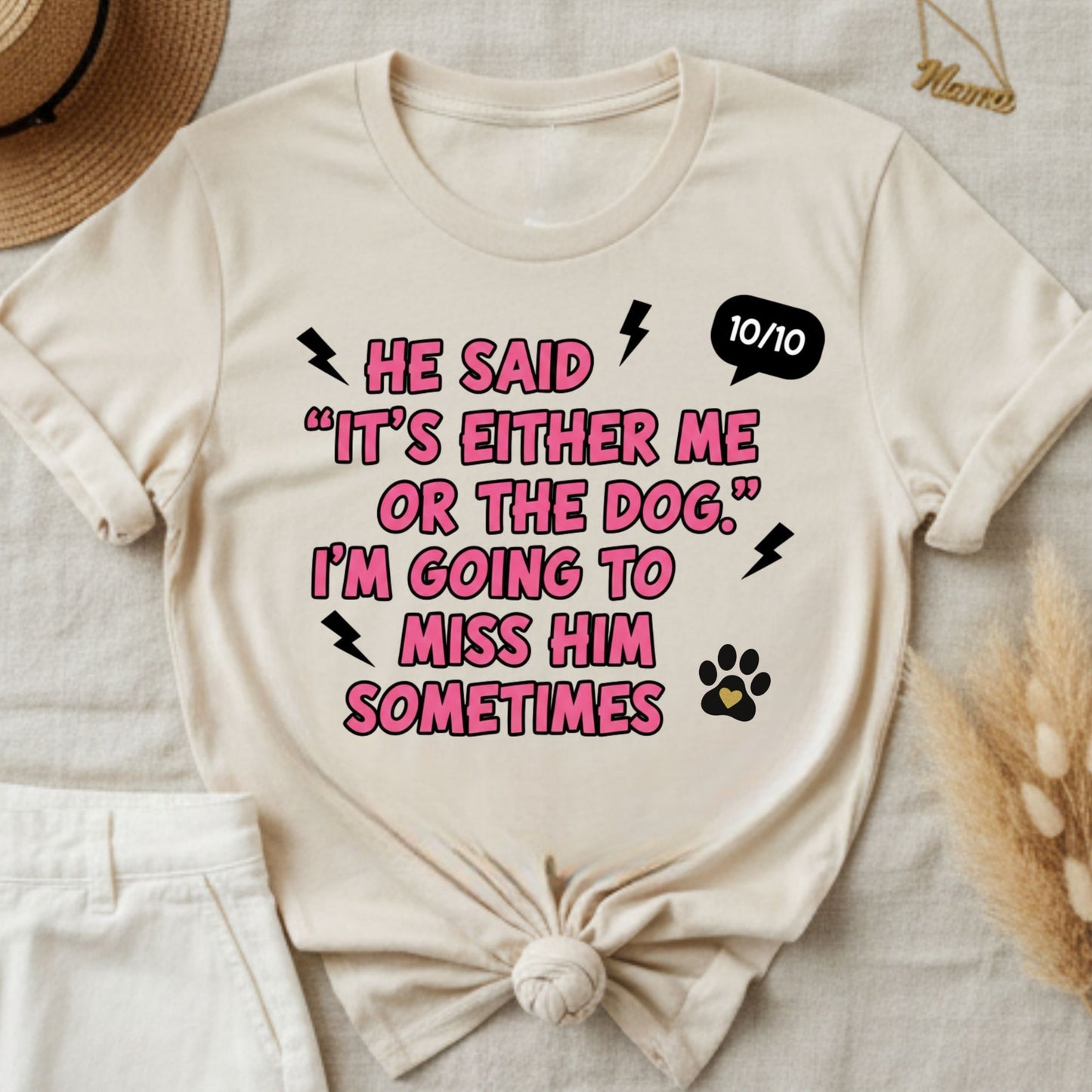 It Was Either Me or the Dog T-Shirt