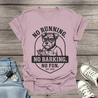 Miniature Schnauzer No Fun T-Shirt