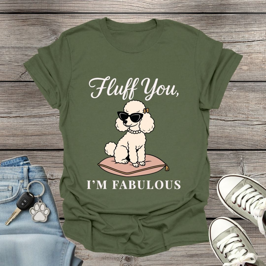 Poodle I'm Fabulous T-Shirt