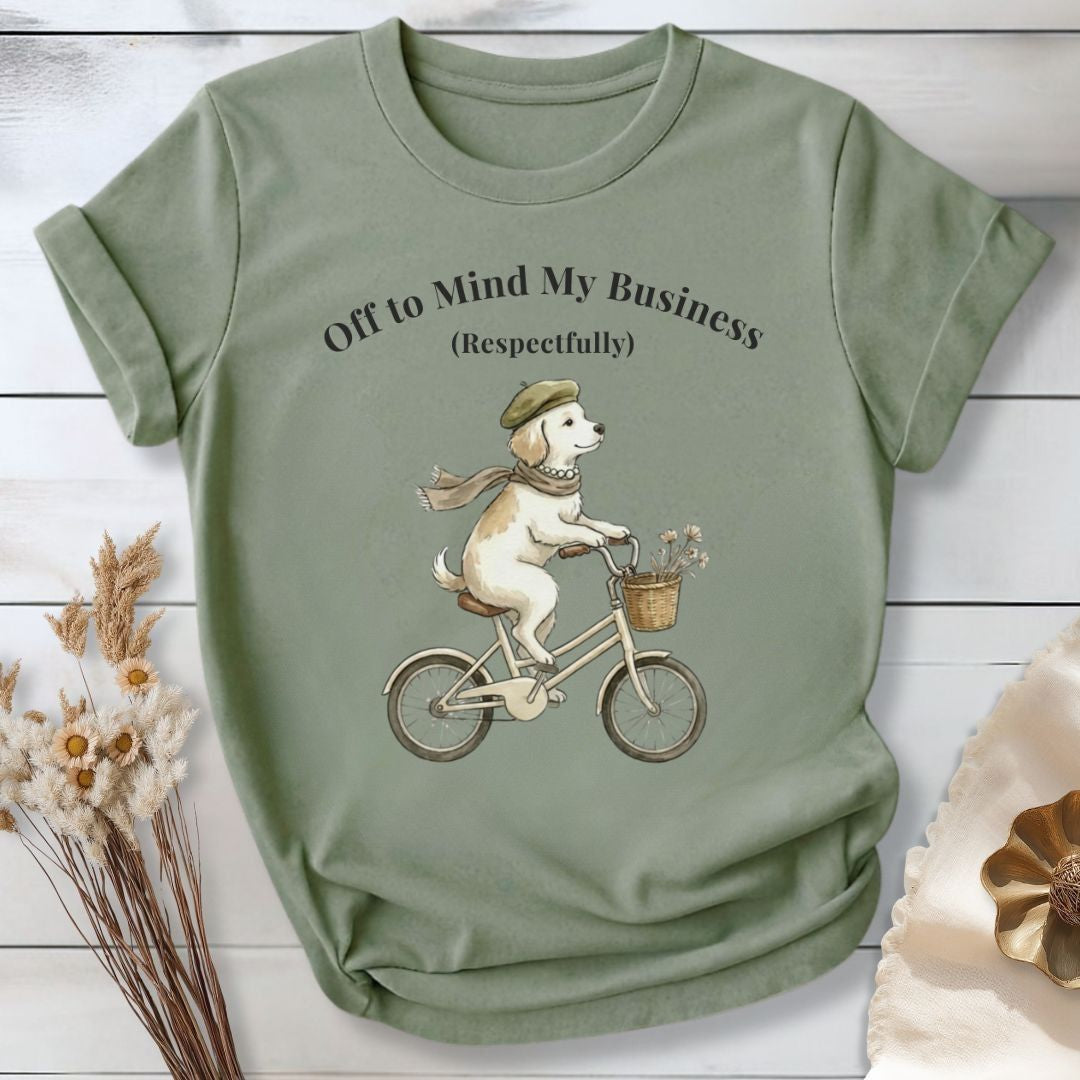 Off to Mind My Business Respectfully T-Shirt — Dog Graphic,  Introvert Humor Tee