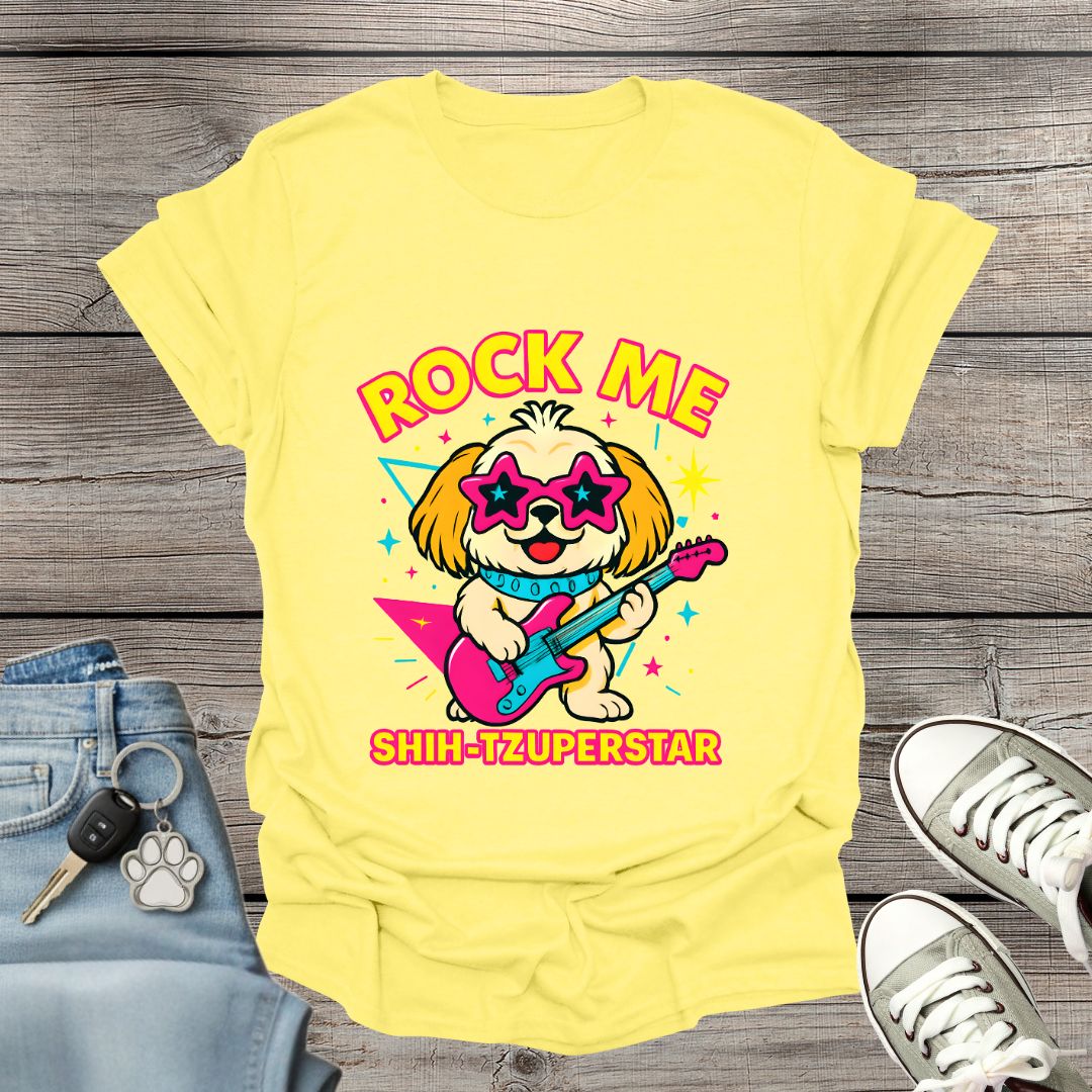 Shih Tzu Rock Me  T-Shirt