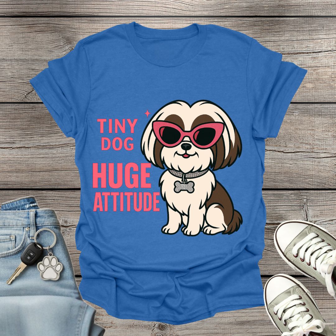 Shih Tzu Huge Attitude T-Shirt
