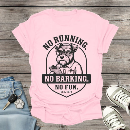 Miniature Schnauzer No Fun T-Shirt