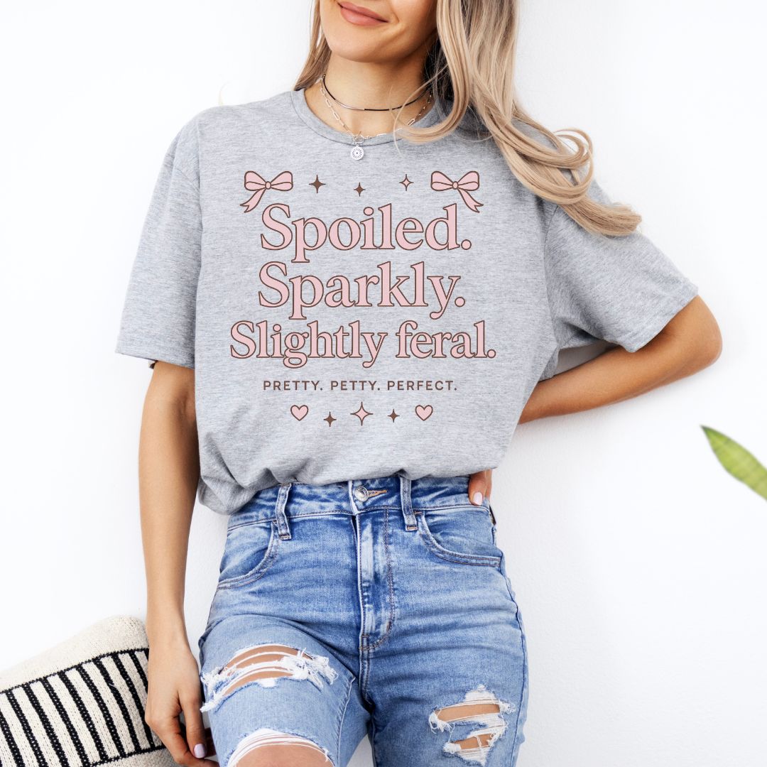 Spoiled Sparkly Slightly Feral Shirt