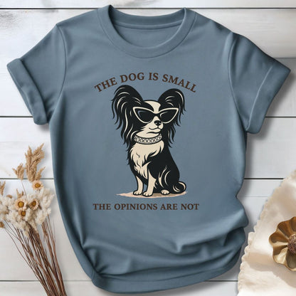 Small Frame. Strong Opinions. T-Shirt