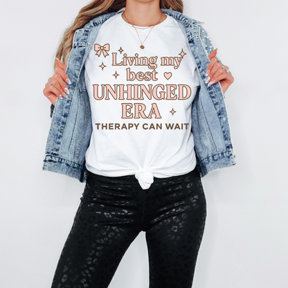 Living my best  Unhinged Era T-Shirt