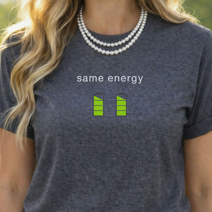 Same Energy Graphic Tee with Green Battery Design