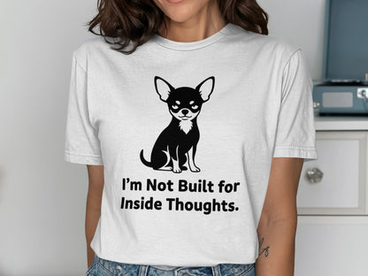 I'm Not Built for Inside Thoughts Funny Tee