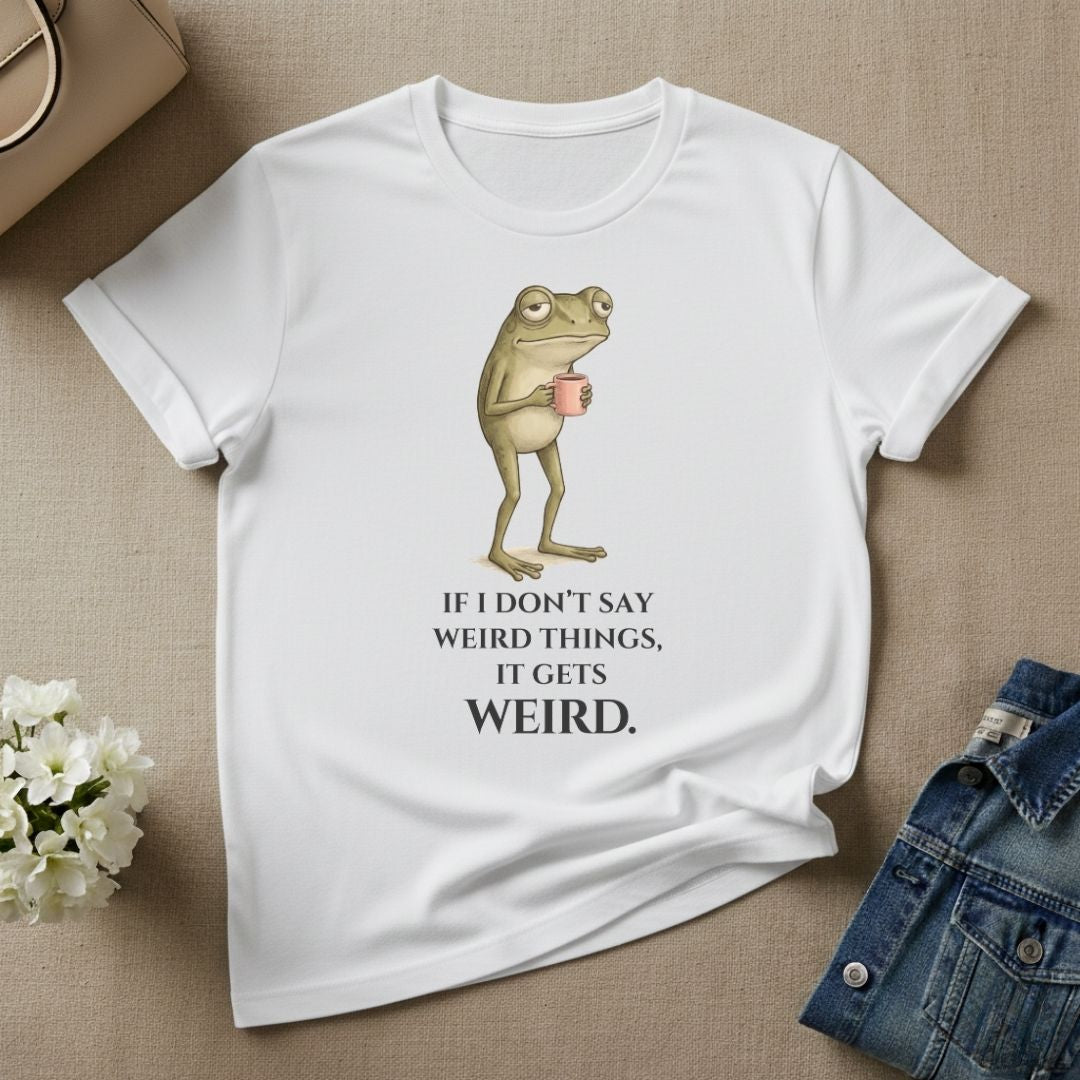 Funny Frog Saying Weird Things Graphic T-Shirt