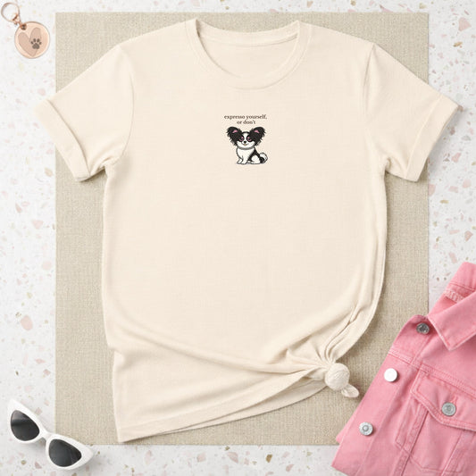 Expresso Yourself or Don't Funny Dog Graphic Shirt