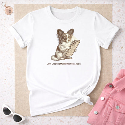 Just Checking My Notifications Again T-shirt